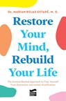 Rojas Estapé, M: Restore Your Mind, Rebuild Your Life: The S - Marian Rojas Estapé - 9786073920025