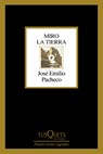 Miro La Tierra (Poesía) / I Look at the Ground (Poems) - José Emilio Pacheco - 9786073922470