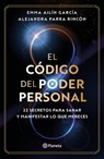 El Código del Poder Personal: 22 Secretos Para Sanar Y Manifestar Lo Que Mereces / The Code to Your Power - Emma Ailín García - 9786073931618