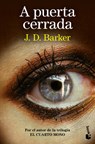 A Puerta Cerrada (Novela Negra) / Behind a Closed Door (Noir) - J. D. Barker - 9786073933889