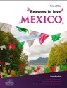 Reasons to Love Mexico - Andrea Trujillo León ; Llilian Briseño Senosian ; Carlos Andrés Mendiola Hernández - 9786075017624