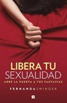 Libera tú sexualidad / Unleash your Sexuality - SWINGER,  Fernanda - 9786075290461