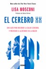 El Cerebro XX: Una Guía Para Mejorar La Salud Cerebral Y Prevenir El Alzhéimer En La Mujer - Lisa Mosconi - 9786075572994