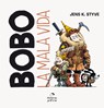 Bobo: La Mala Vida - Jens K. Styve - 9786075575568