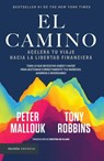 Robbins, T: Camino: Acelera Tu Viaje Hacia La Libertad Finan - ROBBINS,  Tony ; Mallouk, Peter - 9786075692357
