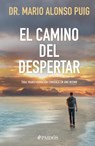 Alonso Puig, M: Camino del Despertar: Toda Transformación Co - Mario Alonso Puig - 9786075696034