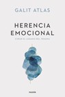 Herencia Emocional: Curar El Legado del Trauma / Emotional Inheritance: A Therapist, Her Patients, and the Legacy of Trauma - Galit Atlas - 9786075697079