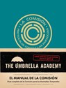 The Umbrella Academy: El Manual de la Comisión / The Commission Handbook - Matt Epstein - 9786075840130