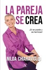 La pareja se crea - Nilda Chiaraviglio - 9786075991412