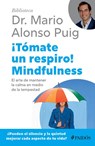 Puig, M: ¡Tómate Un Respiro! Mindfulness / Take a Break - Mario Alonso Puig - 9786076390115