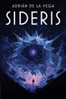 Sideris - Adrián de la Vega - 9786076964552