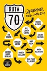 Ruta 70. Recuerdos del aula - Ave Barrera - 9786077456902