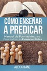 Como Ensenar a Predicar - Alex Chiang - 9786124252242