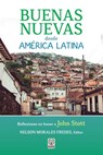 Buenas Nuevas Desde America Latina - Nelson Morales Fredes - 9786125026019