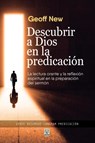 Descubrir a Dios En La Predicacion - Geoff New - 9786125026101