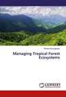 Managing Tropical Forest Ecosystems - Romeo Ekoungoulou - 9786139889396