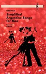 Simplified Argentine Tango for Men - Gabor Palos - 9786150236230