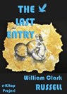 The Last Entry - William Clark Russell - 9786155564093