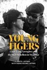 Young Tigers: Chao Tzang Yawnghwe and the Shan Rebellion in Myanmar - Bertil Lintner - 9786162152177