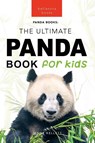 Pandas The Ultimate Panda Book for Kids - Jenny Kellett - 9786192640095
