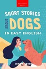 Short Stories About Dogs in Easy English - Jenny Goldmann - 9786192641252