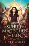Die Schule der magischen Wesen - Jahr 4 - Lucía Ashta - 9786192690953