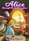 Alice Through the Looking-Glass by Lewis Carrol - Lewis Carroll - 9786197642568