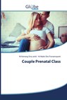 Couple Prenatal Class - Ni Komang Erny Astiti ; Ni Made Dwi Purnamayanti - 9786200629449