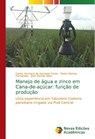 Manejo de agua e zinco em Cana-de-acucar - Carlos Henrique de Azevedo Farias ; Pedro Dantas Fernandes ; Jose Dantas Neto - 9786202043021