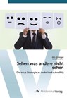 Sehen was andere nicht sehen - Jörn Amberger ; Julia Brandner - 9786202217750