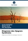 Diagnose des Sjogren-Syndroms - Syrine Bellakhal ; Mehdi Charfi ; Rim Bourguiba - 9786204384641