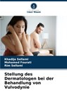 Stellung des Dermatologen bei der Behandlung von Vulvodynie - Khadija Sellami ; Mohamed Fourati ; Rim Sellami - 9786206847892