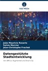 Datengestützte Stadtentwicklung - João Mauricio Rosário ; Sylvie Mercier ; Jean-Christophe Frachet - 9786208186210