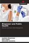 Biopower and Public Health - Isabella Altamirano ; Elías Dubón ; Alexander Jacomino - 9786208508821