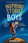 Inspiring Stories for Boys - Ethereal Ray - 9786210629057