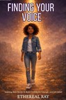 Finding Your Voice - Ethereal Ray - 9786210650136