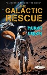 The Galactic Rescue - Murat Ukray - 9786253871376
