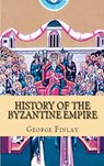 History of the Byzantine and Greek Empires - George Finlay - 9786256014152