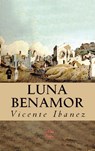 Luna Benamor - Vicente Blasco Ibanez - 9786256014725