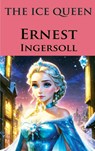 The Ice Queen - Ernest Ingersoll - 9786256310957