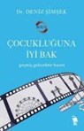 ?ocukluguna Iyi Bak - Deniz Simsek - 9786256755000