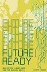 Future Ready: Innovation, Abundance And The Global South - Uzair Younus - 9786277626662