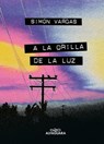 a la Orilla de la Luz / At the Edge of the Light - Simón Vargas - 9786287778177