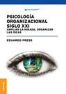 Psicología Organizacional Siglo XXI - Eduardo Press - 9786316544315