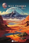 The Next Frontier - Falcon Futura - 9786316578143