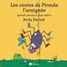 Les contes de Piroula l´araignée - Perla Petrich - 9786316578259
