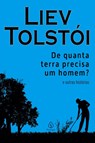 De quanta terra precisa um homem? e outras historias - Liev Tolstoi - 9786555522372