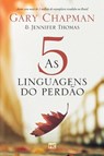 As 5 linguagens do perdao - 2a edicao - Capa dura - Gary Chapman - 9786559880669
