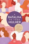A batalha de toda mulher - Shannon Ethridge - 9786559881215