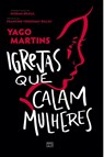 Igrejas que calam mulheres - Yago Martins - 9786559883066